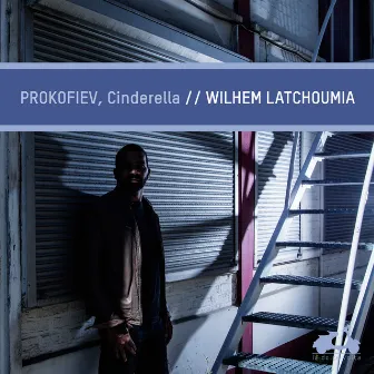 Prokofiev: Cinderella by Wilhem Latchoumia