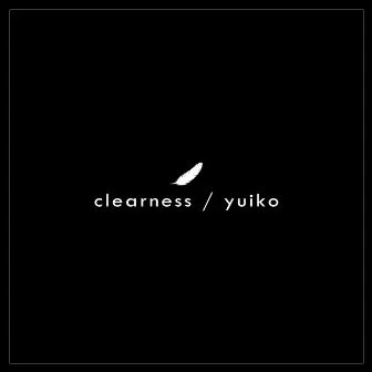 clearness by yuiko