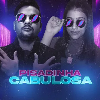 Pisadinha Cabulosa by Jullie Do Piseiro e Dj Dm