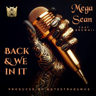 Back & We In It by Mega Sean