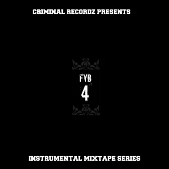 Fyb4: Instrumental Mixtape Series by A Plus