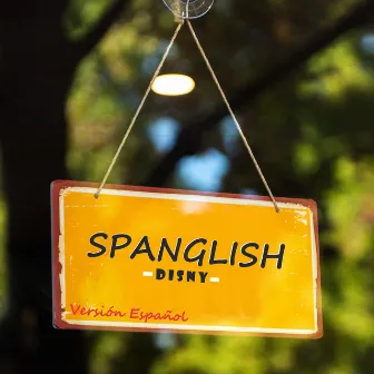 Spanglish (Versión Español) by Disny