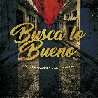 Busca lo Bueno by Yasniel Ciscal