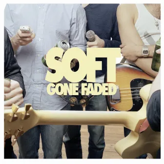 Gone Faded by Soft