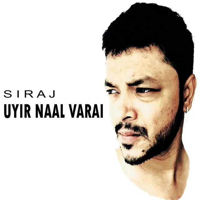 Uyir Naal Varai