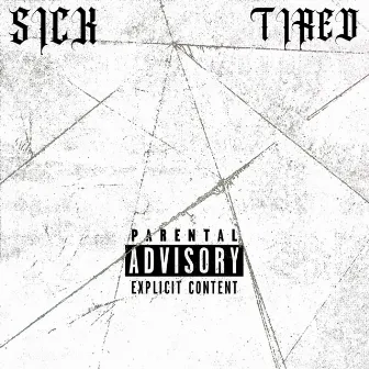 SICK/TIRED by Tyson Tully