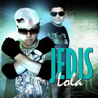 Lola by Jedis