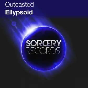 Ellypsoid by Outcasted