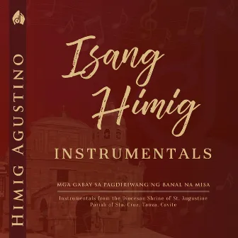 Isang Himig Instrumentals: Mga Gabay Sa Pagdiriwang Ng Banal na Misa by Himig Agustino