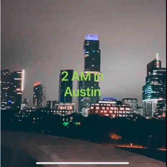 2 AM in Austin by Gomez Cardenas