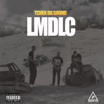 LMDLC by Tchek Da Sound