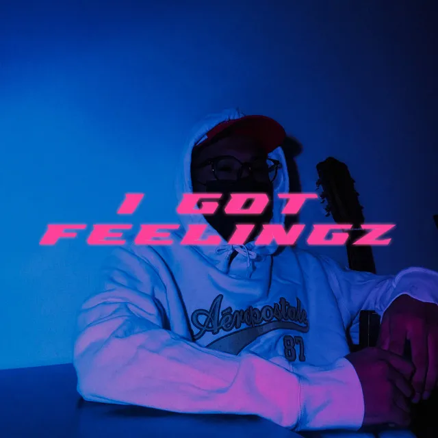 I GOT FEELINGZ (Demo)