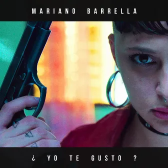 ¿yo Te gusto? by Mariano Barrella