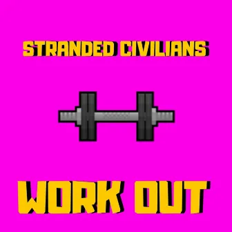 Work Out by Stranded Civilians