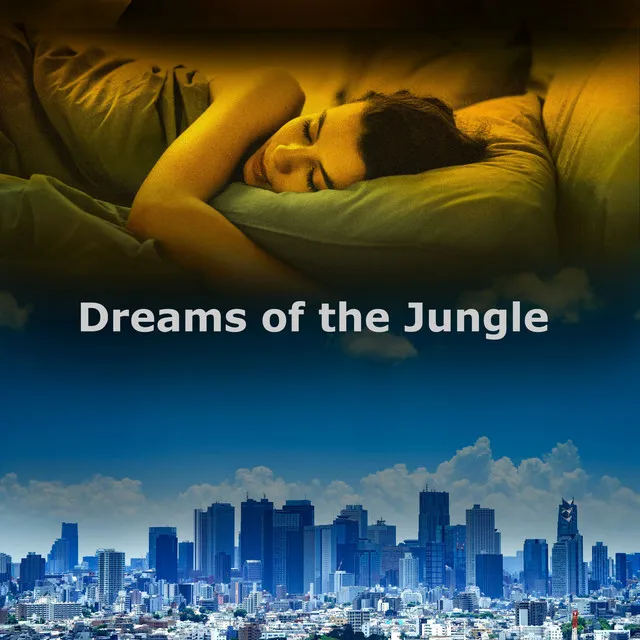 Dreams of the Jungle