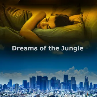 Dreams of the Jungle by Sleep Music 432Hz