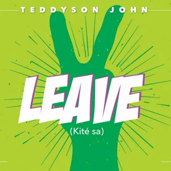 Leave (Kite Sa) by Teddyson John