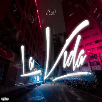 La Vida by AJ