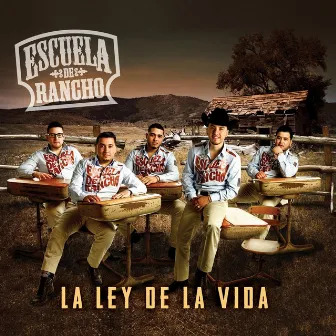 La Ley de la Vida by Escuela de Rancho