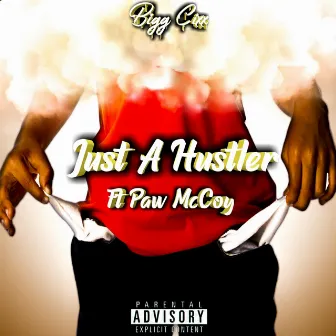 Just a Hustler by Bigg Cixx