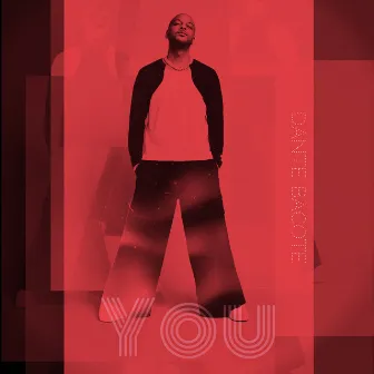 You by Dante Bacote