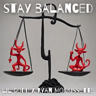 STAY BALANCED by Ryan Morrissette