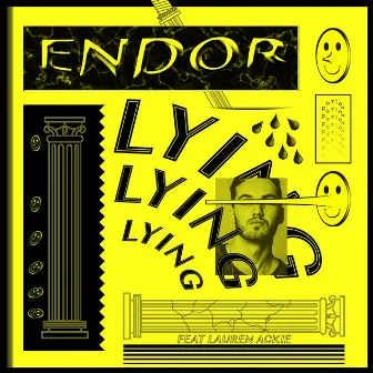 Lying (feat. Lauren Ackie) by Endor