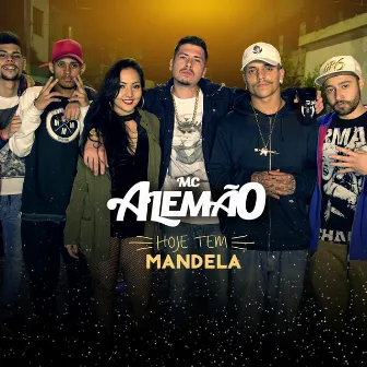 Hoje Tem Mandela by MC Alemão