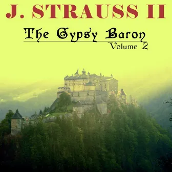 J. Strauss II, The Gypsy Baron, Vol. 2 by Monica Sinclair