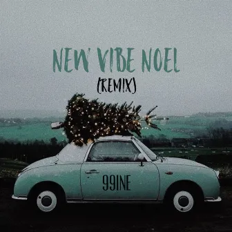 NEW VIBE NOEL (Remix) by 99ine