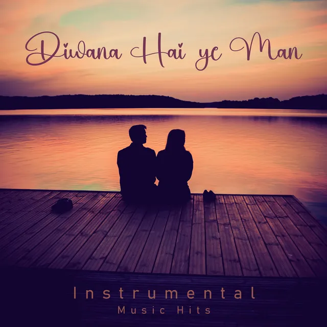 Diwana Hai Ye Man - From "Chori Chori Chupke Chupke" / Instrumental Music Hits]