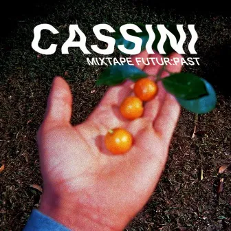 Mixtape Futur:Past by Cassini