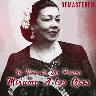 Mírame a los Ojos (Remastered) by Niña De Los Peines