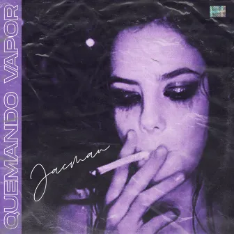 Quemando Vapor by Jacman