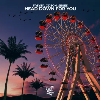 Head Down For You by Odeon