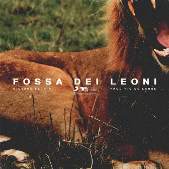 Fossa Dei Leoni (prod. Ric De Large) by Giovane Feddini