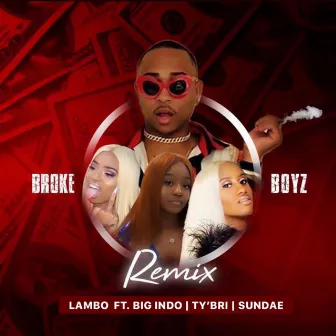 Broke Boyz Remix by Lambo