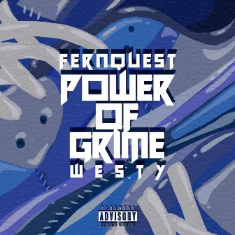 Power of grime by Fernquest