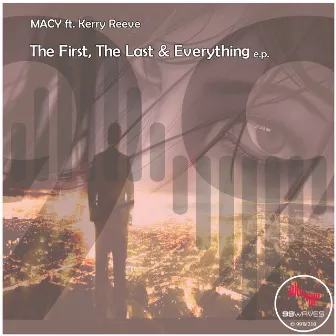 The First, The Last & Everything e.p. by Kerry Reeve