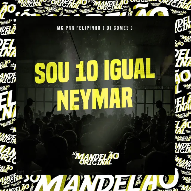 Sou 10 Igual Neymar