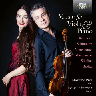 Music for Viola & Piano by Reinecke, Schumann, Vieuxtemps, Wieniawski, Sibelius and Bridge by Inessa Filistovich