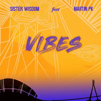 Vibes by Sister Wisdom