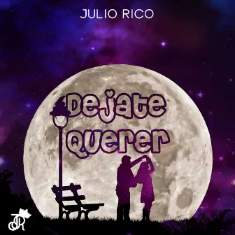 Déjate Querer by Julio Rico