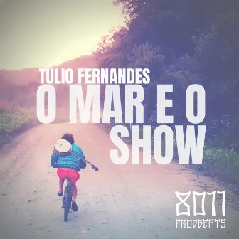 O Mar e o Show by 8011prodbeats