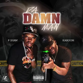 Da Damn Man by Kaboom