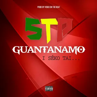 I séko tai by STP Guantanamo