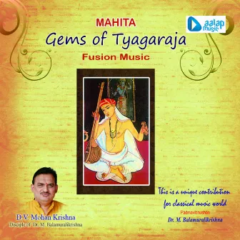 Mahita (Gems Of Tyagaraja) by D.V.Mohan Krishna