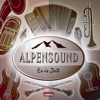 Es is Zeit by Alpensound