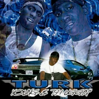 Young n Thuggin by Hot Boy Turk