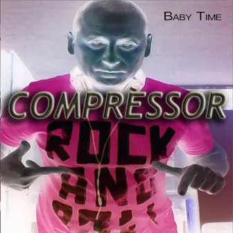 Baby Time by Compressor